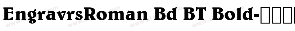 EngravrsRoman Bd BT Bold字体转换